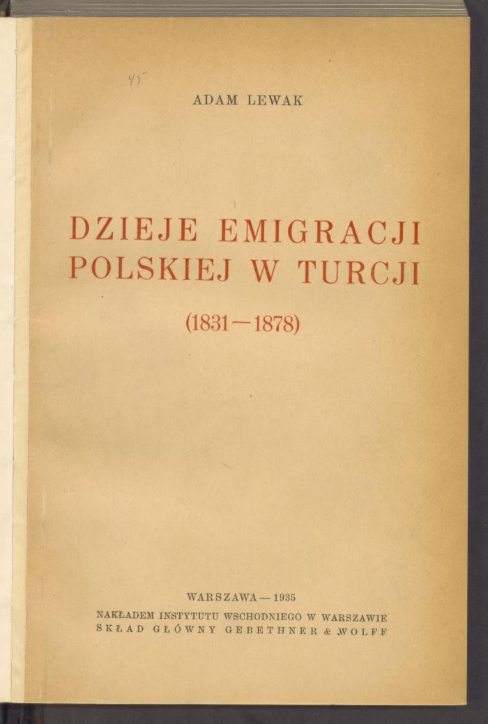 Fu 30134/25:F8 : Dzieje emigracji polskiej w Turcji : (1831 - 1878). (1935)