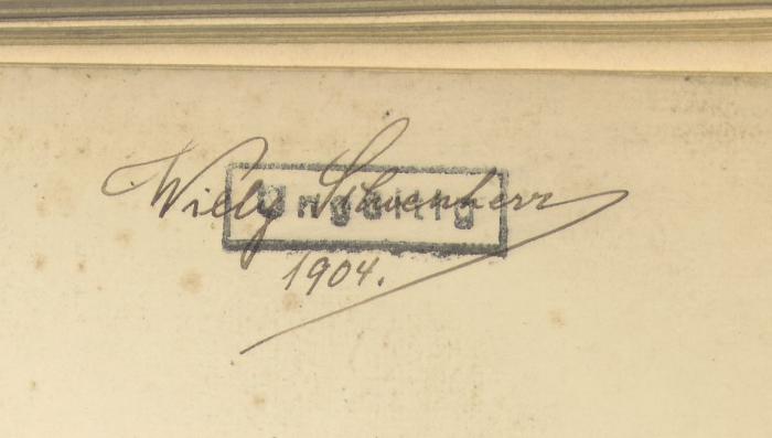- (Schoenherr, Wilhelm), Von Hand: Name; 'Willy Schoenherr 1904'. 