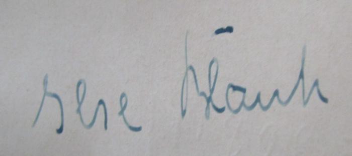 Kl 723 b: Einführung in die Orthodontie (1927);- (Blank, Ilse), Von Hand: Autogramm, Name; 'Ilse Blank'. 