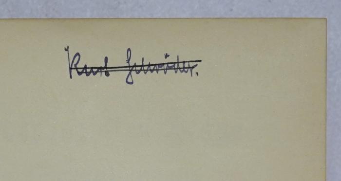 Bb 103-1&lt;2&gt; und -2&lt;2&gt; : Geschichte der sozialen Frage und des Sozialismus in der antiken Welt. Bd. 1 und 2 (1912);- (Schröder, Kurt), Von Hand: Autogramm, Name; 'Kurt Schröder.'. 