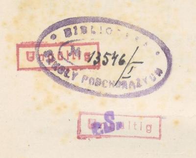 - (Biblioteka Szkoły Podchorążych), Stempel: Name; 'BIBLIOTEKA SZKOŁY PODCHORĄŻYCH 13546/I'. 