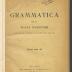 Xn 3529'9':F8 : Grammatica per le scuole elementari : con numerosi esercizi adatti. (1904)