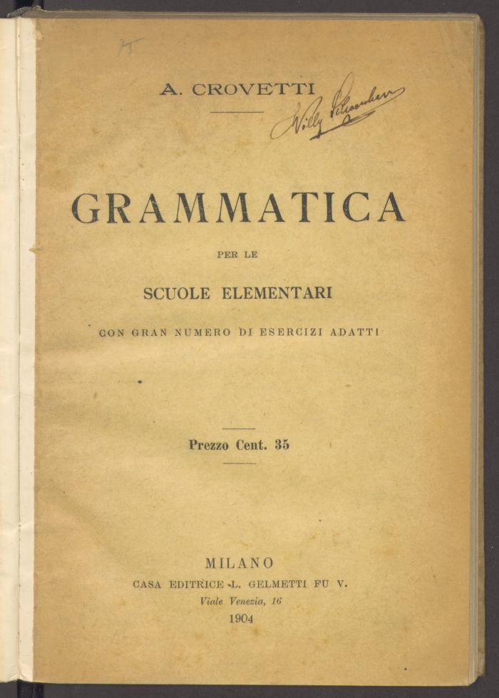 Xn 3529'9':F8 : Grammatica per le scuole elementari : con numerosi esercizi adatti. (1904)