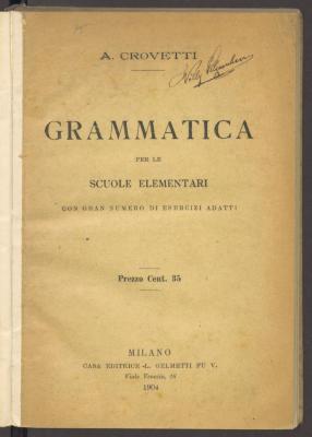 Xn 3529'9':F8 : Grammatica per le scuole elementari : con numerosi esercizi adatti. (1904)