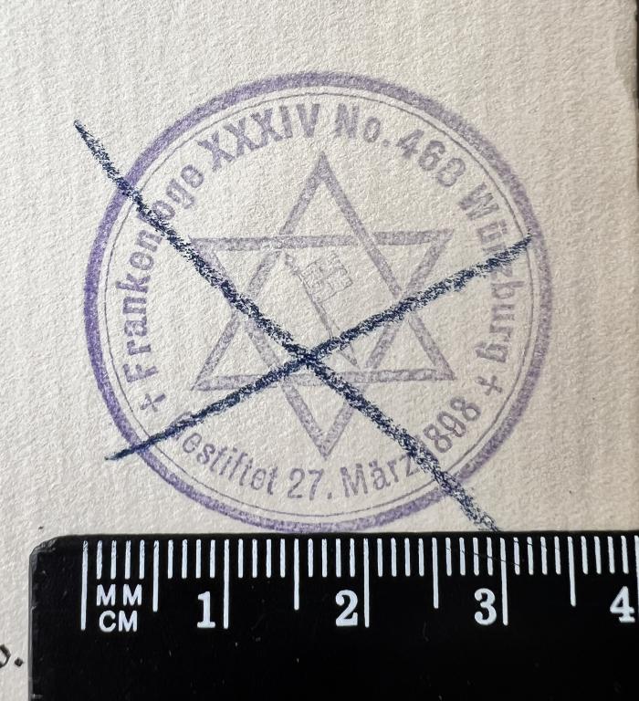 - (Franken-Loge XXXIV Nr. 468), Stempel: Name; 'Frankenloge XXXIV No. 468 Würzburg, Gestiftet 27.März 1898'.  (Prototyp)