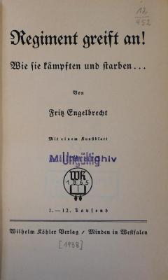 12/452 : Regiment greift an! Wie sie kämpften und starben…  (1938)