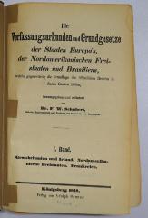 Bb 440-1 und -2 : Die Verfassungsurkunden und Grundgesetze der Staaten Europa's, der Nordamerikanischen Freistaaten und Brasiliens. 1. und 2. Band (1848, 1850)
