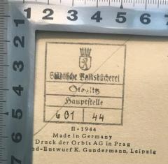 - (Städtische Volksbücherei (Berlin-Steglitz)), Stempel: Name, Ortsangabe; 'Städtische Volksbücherei Steglitz
Hauptstelle
601/44'. 