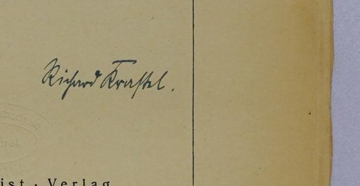Bb 381 : Die Revolutionierung der Revolutionäre (1918);- (Krastel, Richard), Von Hand: Name, Autogramm; 'Richard [Krastel]'. 