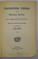 Bb 595-1 bis -3 : Socialpolitische Schriften von Thomas Carlyle. 1. bis 3. Band (1895, 1896, 1899)