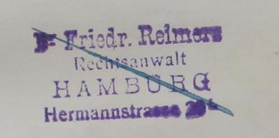 - (Reimers, Dr. Fried.), Stempel: Name, Berufsangabe/Titel/Branche, Ortsangabe; 'Dr. Friedr. Reimers / Rechtsanwalt / Hamburg / Hermannstrasse 28[?]'. 