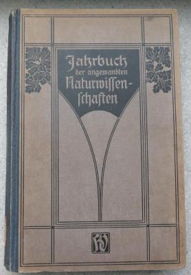 Zs 470 : 30.1914/1919 : Jahrbuch der angewandten Naturwissenschaften 30.1914/19. (1919)