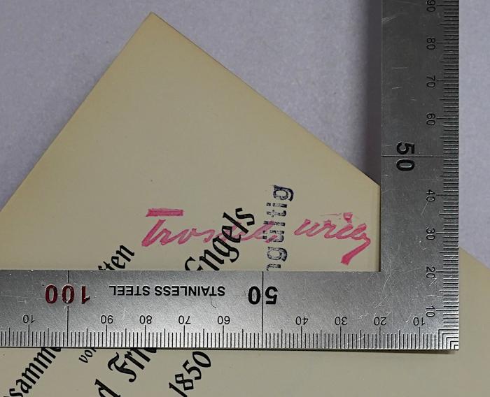 Bb 734&lt;2&gt;a-1 bis -4 : Aus dem literarischen Nachlass von Karl Marx, Friedrich Engels und Ferdinand Lassalle. Band 1 bis 4. (1913);- (Trostel, Wilhelm Karl), Stempel: Name; 'Trostel, Willy'. 