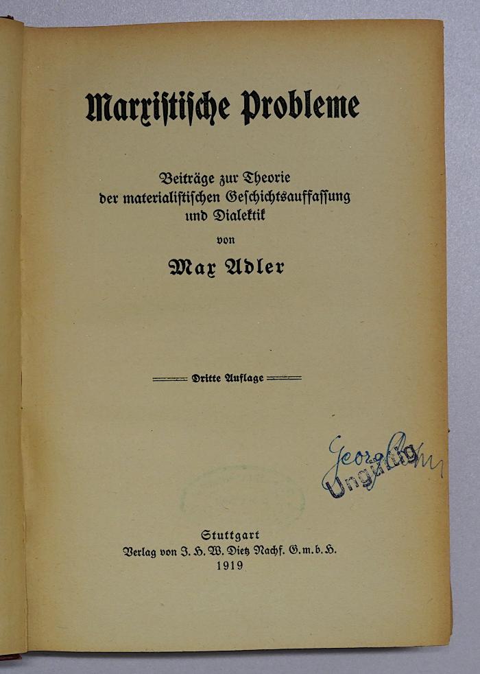 Bb 735&lt;3a&gt; : Marxistische Probleme. Beiträge zur Theorie der materialistischen Geschichtsauffassung und Dialektik  (1913)
