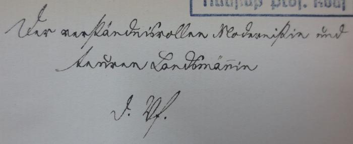 Ul 397: Der katholische Modernismus (1912);- (unbekannt;Schnitzer, Joseph), Von Hand: Autor, Widmung, Berufsangabe/Titel/Branche; 'Der verständnisvollen Modernistin und treuen Landsmännin
d. Vf.'. 