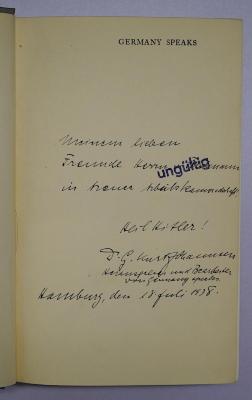 Bb 769 : Germany speaks / by 21 leading members of party and state. With a preface by Joachim von Ribbentrop (1938);- (Feldmann, Hans von;Johannsen, Kurt), Von Hand: Widmung, Name, Datum, Ortsangabe, Berufsangabe/Titel/Branche; 'Meinem lieben Freunde Herrn v. Feldmann in treuer Arbeitskameradschaft! Heil Hitler! Dr. Kurt Johannsen Herausgeber und Bearbeiter von Germany speaks. Hamburg, den 18. Juli 1938.'. 