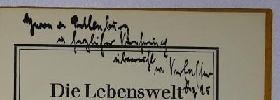 Bb 762 : Die Lebenswelt des Industriearbeiters (1926);- (Woldt, Richard), Von Hand: Widmung, Name, Datum; 'Herrn Dr. Rothenburg in herzlicher Verehrung überreicht vom Verfasser, Dez. 25'. 