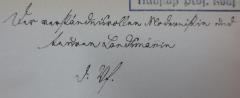 - (unbekannt;Schnitzer, Joseph), Von Hand: Autor, Widmung, Berufsangabe/Titel/Branche; 'Der verständnisvollen Modernistin und treuen Landsmännin
d. Vf.'. 