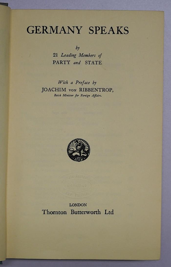 Bb 769 : Germany speaks / by 21 leading members of party and state. With a preface by Joachim von Ribbentrop (1938)