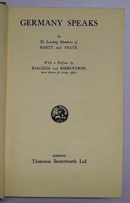 Bb 769 : Germany speaks / by 21 leading members of party and state. With a preface by Joachim von Ribbentrop (1938)