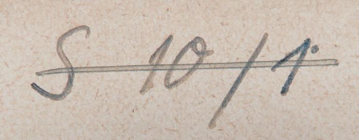 - (NSDAP-Gauarchiv Südhannover Braunschweig, Freimaurer-Bibliothek[?]), Von Hand: Nummer; 'S 10/1'. 