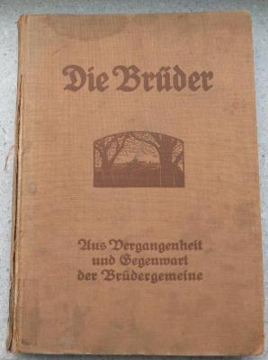 9/1084 : Die Brüder. Aus Vergangenheit und Gegenwart der Brüdergemeinde. (1914)