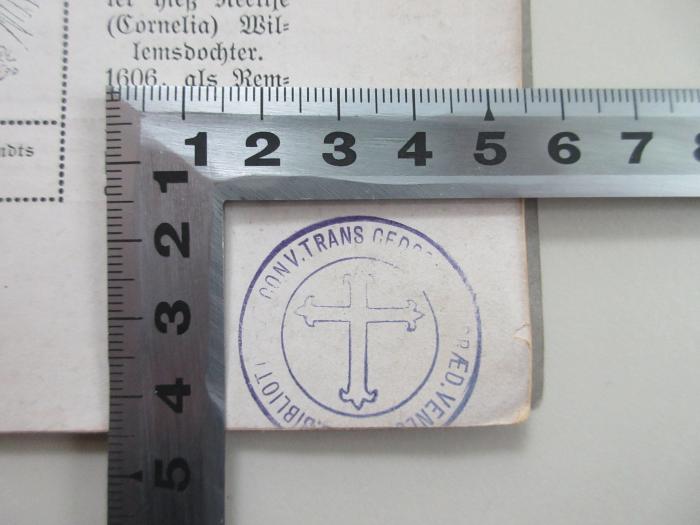 - (Bibliothecae Trans Cederon Ordinis Praedicatorum Verlonae), Stempel: Berufsangabe/Titel/Branche; 'SIG. BIBLIOTHECAE CONV. TRANS CEDRON ORD. PRAED. VERLONAE'.  (Prototyp)