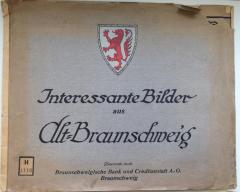 H 1110 : Interessante Bilder aus Alt-Braunschweig. (1912)