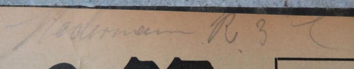 - (Stademann, [?]), Von Hand: Name; 'Stademann R. 3'. 