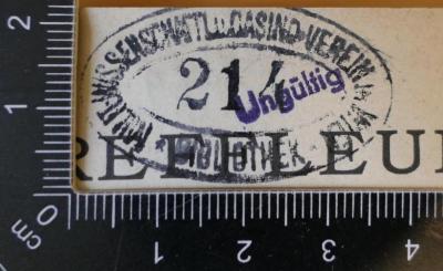 - (Militär-Wissenschaftlicher Verein 〈Wien〉 ), Stempel: Name, Ortsangabe; 'Militär-Wissenschaftl. u. Casino-Verein in Wien. Bibliothek'.  (Prototyp)
