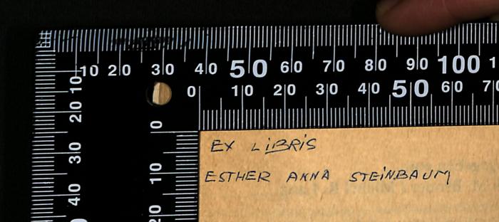 -, Von Hand: Exlibris; 'EX LIBRIS
ESTHER AKNA STEINBAUM'