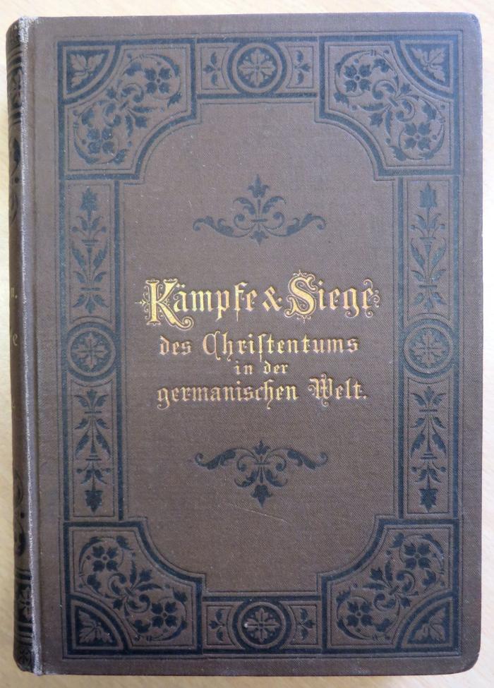 7/557 : Kämpfe und Siege des Christentums in der germanischen Welt. (1898)
