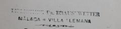 - (Brausewetter, Max Dr.), Stempel: Ortsangabe, Name, Berufsangabe/Titel/Branche; 'Bibliothek Dr. Brausewetter, Malaga * Villa Alemana'.  (Prototyp)