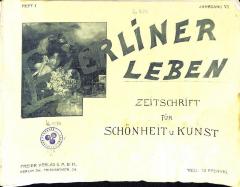Zs 494 : Berliner Leben. Zeitschrift für Schönheit und Kunst Jg. 6 o. J. (o. J.)