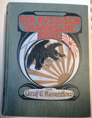 F 594 : 1 : Der Russisch-Japanische Krieg. Nebst einer Beschreibung von Japan, Korea, Russisch-Asien und einer Geschichte dieser Länder, Bd. 1. (1905)