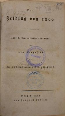 Ekm/fel/4050 : Der Feldzug von 1800 : militärisch-politisch betrachtet von dem Verfasser des Geistes des neuern Kriegssystems.  (1801)