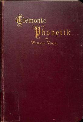 Spra 37/17 : Elemente der Phonetik des Deutschen, Englischen und Französischen. (1898)