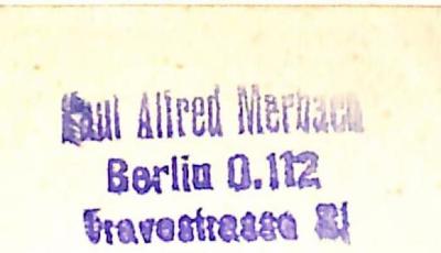 - (Merbach, Paul Alfred), Stempel: Name, Ortsangabe; 'Paul Alfred Merbach / Berlin O.112 / Travestrasse 31'. 