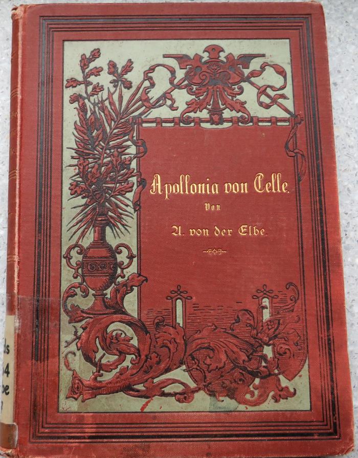 Nds 764 Elbe 7 : Apollonia von Celle. Eine Familiengeschichte aus der Reformationszeit. (1889)