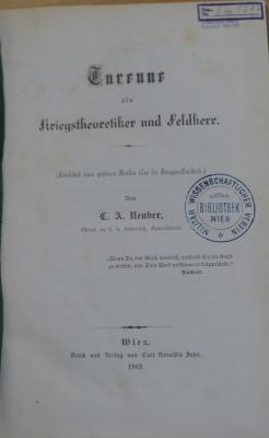 05/277  : Turenne als Kriegstheoretiker und Feldherr : Bruchstueck eines groesseren Werkes ueber die Kriegswissenschaft  (1869)