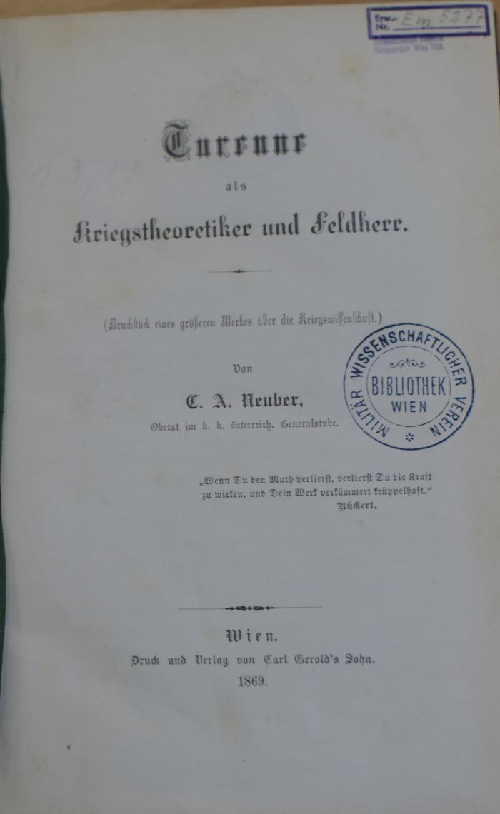 05/277  : Turenne als Kriegstheoretiker und Feldherr : Bruchstueck eines groesseren Werkes ueber die Kriegswissenschaft  (1869)