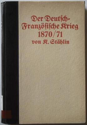Gesch 239/36 : Der Deutsch-Französische Krieg 1870/71. (1912)
