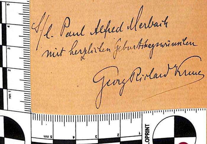 - (Kruse, Georg Richard;Merbach, Paul Alfred), Von Hand: Widmung; 's./l. Paul Alfred Merbach mit herzlichen Geburtstagswünschen / Georg Richard Kruse'. 