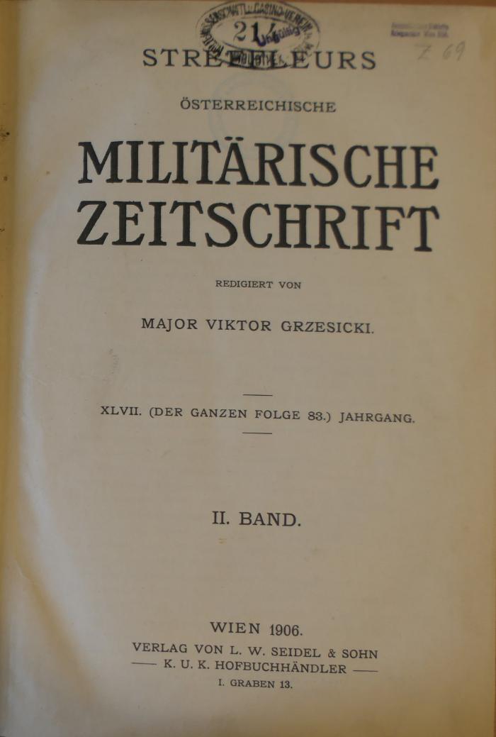 Z 69 : Streffleur's österreichische militärische Zeitschrift. - 47 = 83,2. (1906), H. 7/12 (1906)