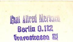 - (Merbach, Paul Alfred), Stempel: Name, Ortsangabe; 'Paul Alfred Merbach / Berlin O.112 / Travestrasse 31'. 