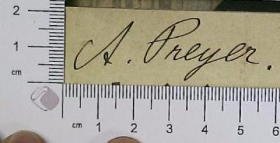 - (Preyer, A. ), Von Hand: Autogramm; 'A. Preyer '. 
