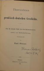 B0103364  : Übersichten zur preussisch-deutschen Geschichte : für die oberste Stufe des Geschichtsunterrichts sowie zur Selbstbelehrung  (1891)