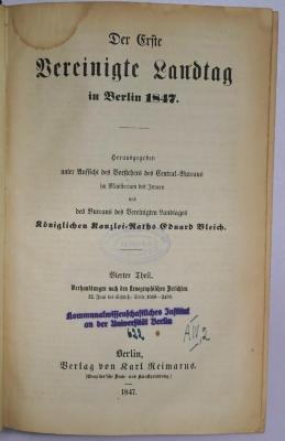 Bb 890-4 : Der Erste Vereinigte Landtag in Berlin 1847: Vierter Theil. Verhandlungen nach den stenographischen Berichten. (1847)
