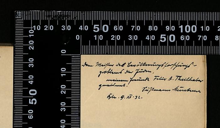 - (Felix A. Theilhaber), Von Hand: Besitzwechsel: Schenkung; 'Dem Meister des künstlerisch-profunden geistlichen Judentums, meinem Freunde Felix A. Theilhaber gewidmet.
Hirschmann München
9. XI. 32.'. 