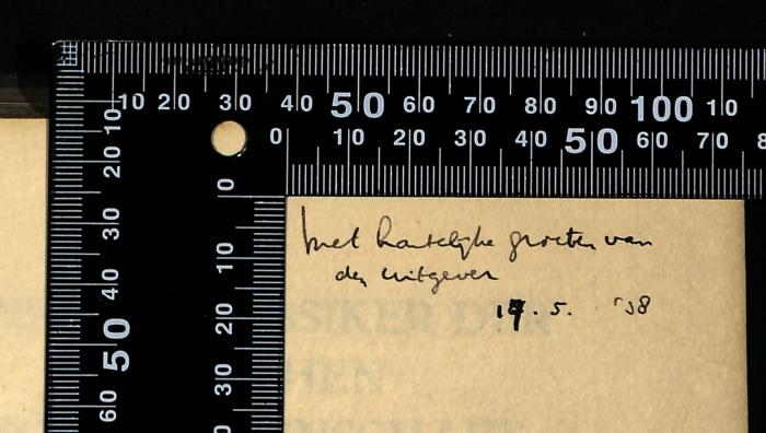 - (Menno Hertzberger & Co. N.V.), Von Hand: Besitzwechsel: Schenkung; '"Met hartelijke groeten van de uitgever
19.5.'38"
-
"With kind regards from the publisher
19 May 1938"'. 